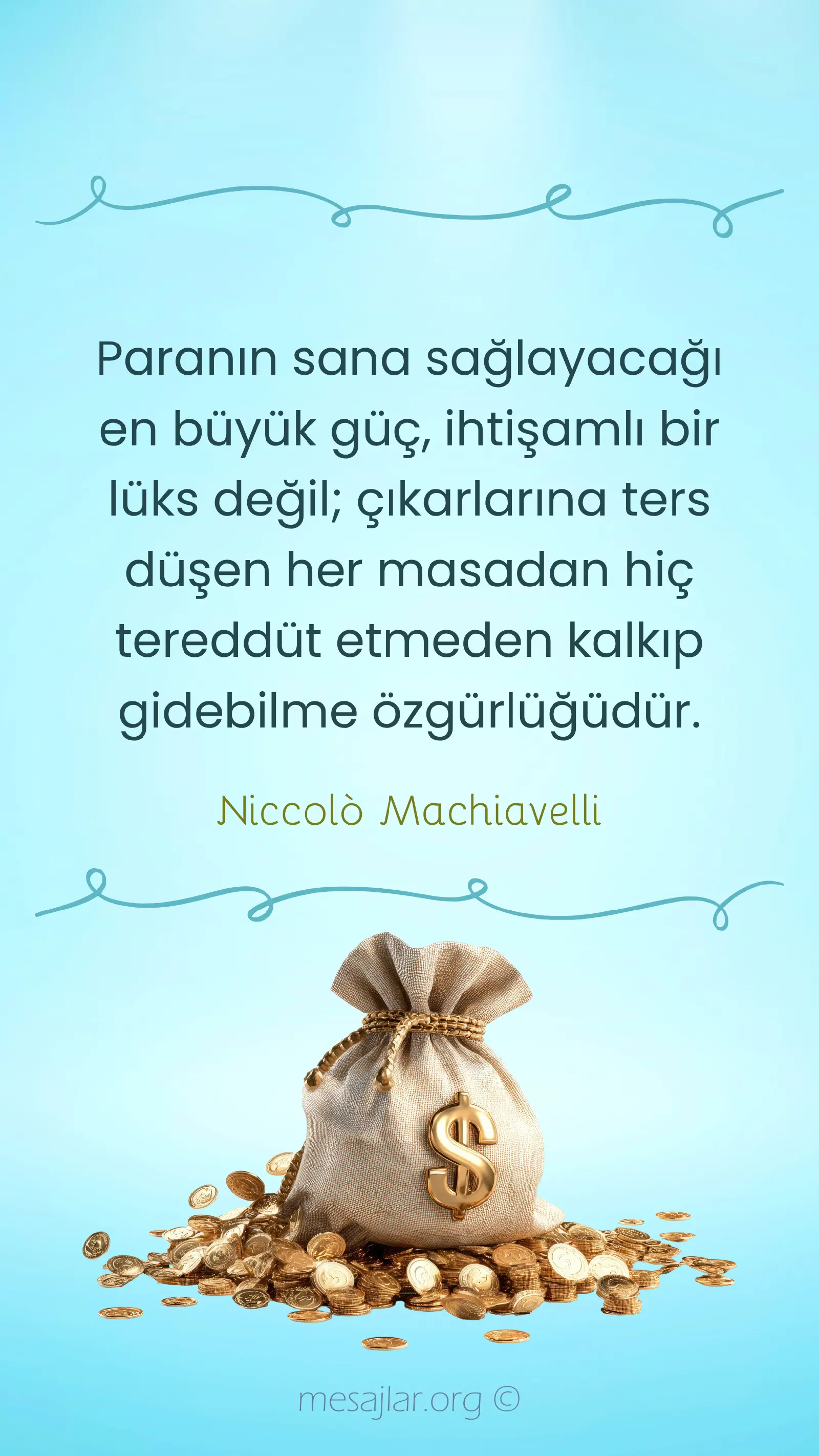 Paranın sana sağlayacağı en büyük güç, ihtişamlı bir lüks